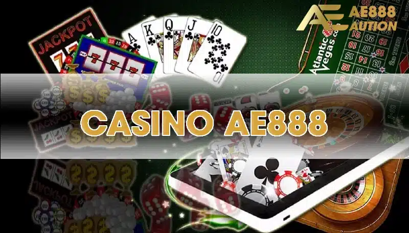 Casino AE888 - Trải nghiệm cá cược đẳng cấp châu Á